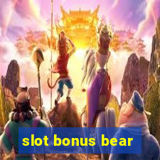 slot bonus bear