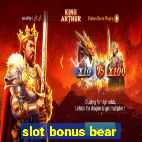 slot bonus bear