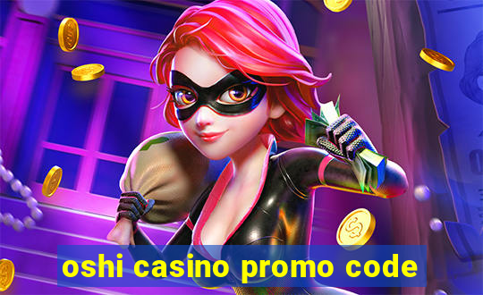 oshi casino promo code