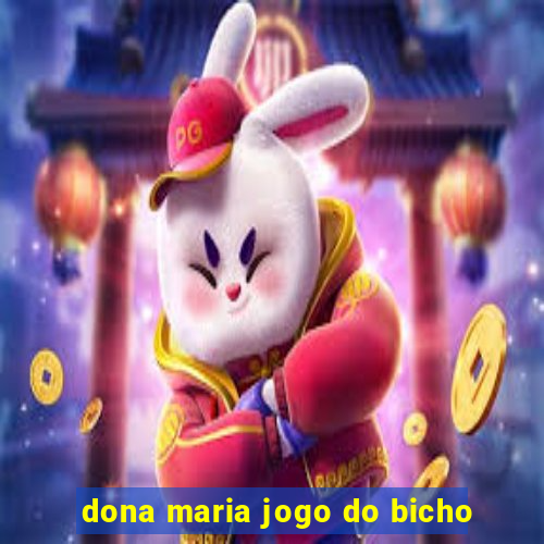 dona maria jogo do bicho