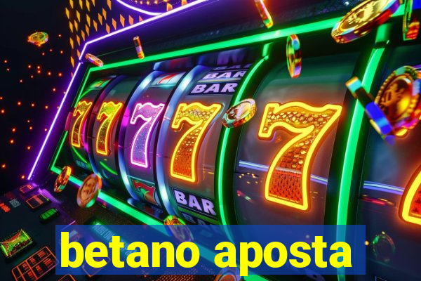 betano aposta