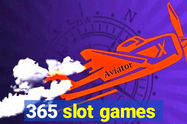 365 slot games