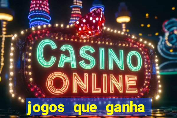 jogos que ganha sem depositar