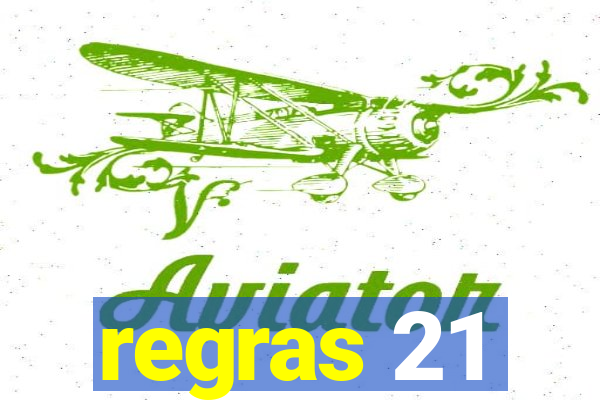 regras 21