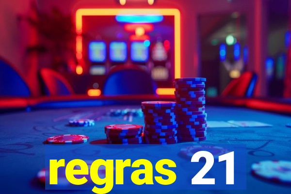 regras 21