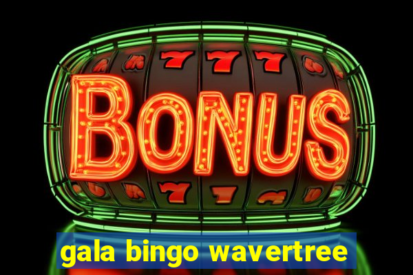 gala bingo wavertree