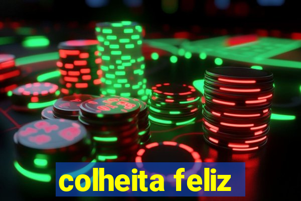 colheita feliz