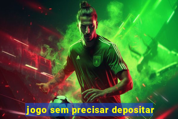 jogo sem precisar depositar