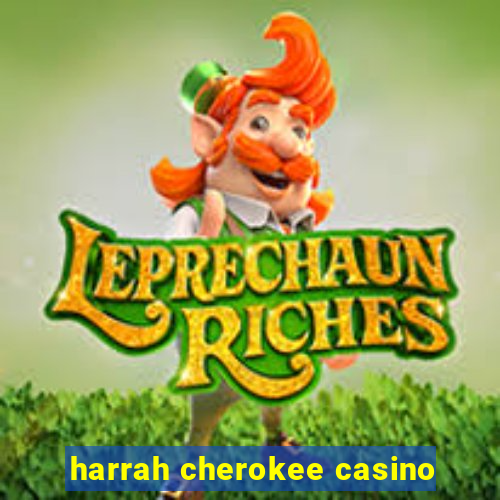 harrah cherokee casino