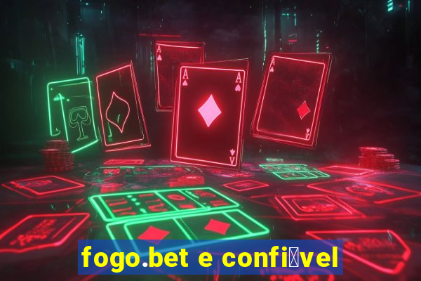 fogo.bet e confi谩vel