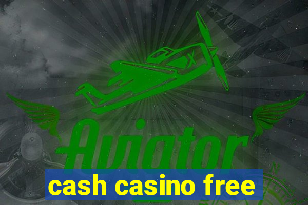 cash casino free