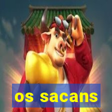 os sacans