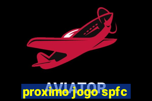 proximo jogo spfc