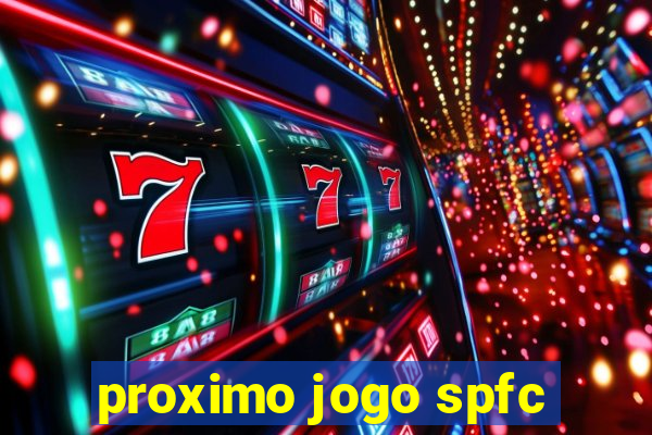 proximo jogo spfc