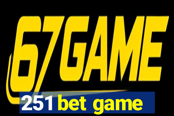 251 bet game