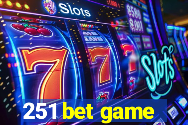 251 bet game