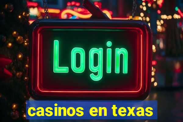 casinos en texas