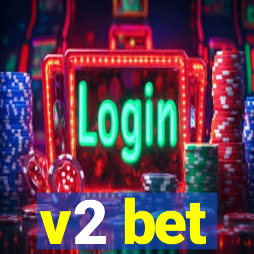 v2 bet