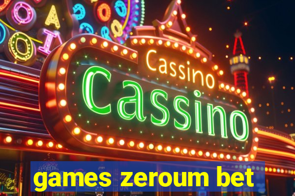 games zeroum bet