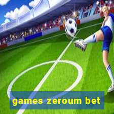 games zeroum bet