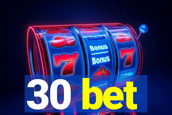 30 bet