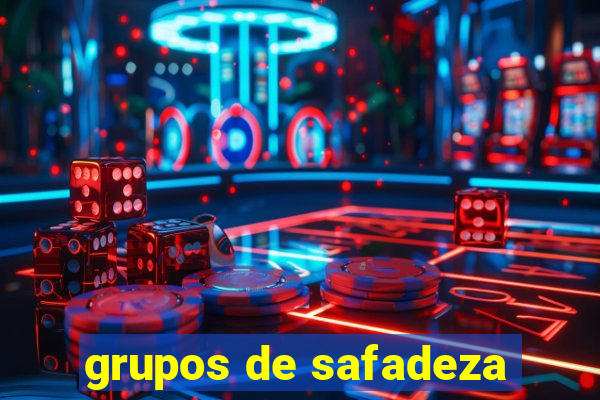 grupos de safadeza