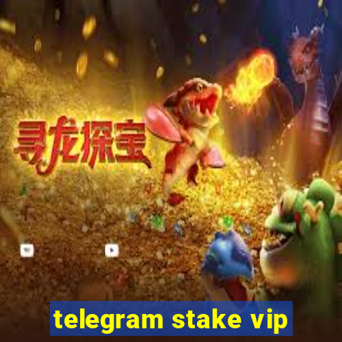 telegram stake vip