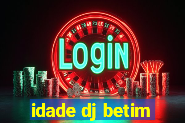 idade dj betim