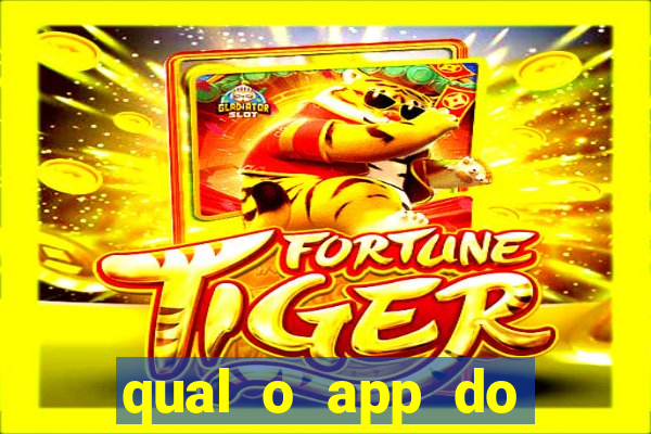 qual o app do jogo do tigrinho