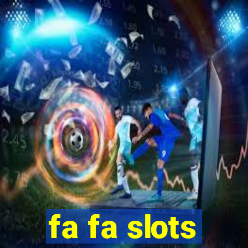 fa fa slots