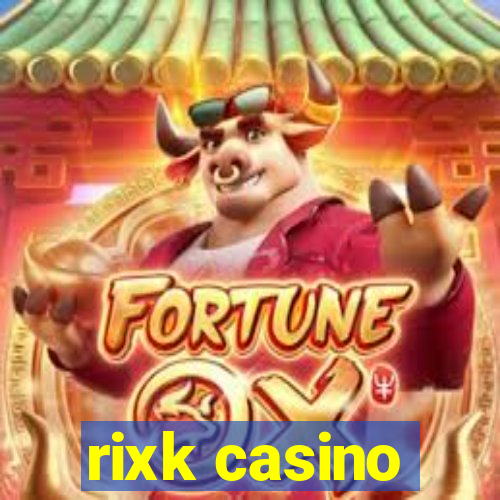 rixk casino