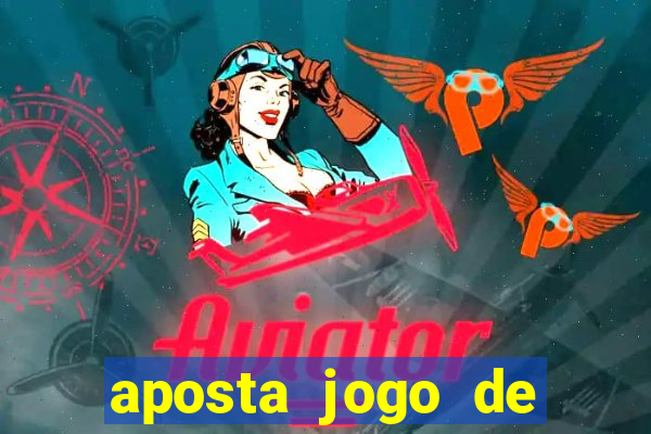 aposta jogo de futebol online