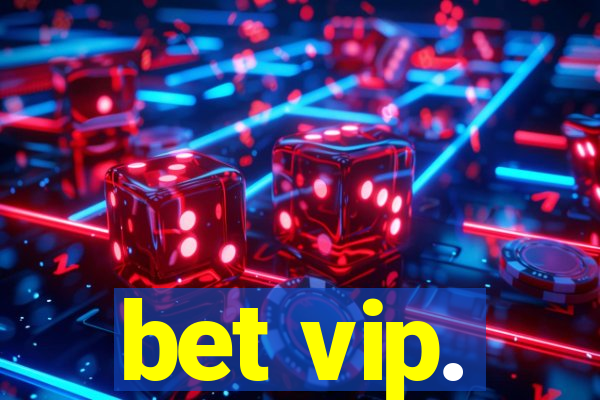 bet vip.