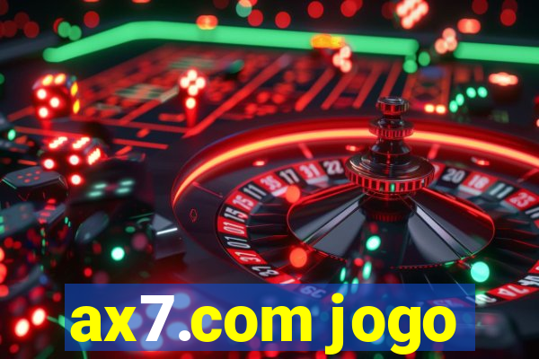 ax7.com jogo