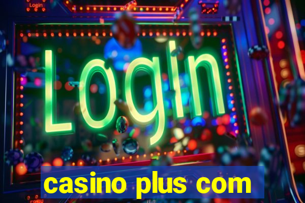 casino plus com