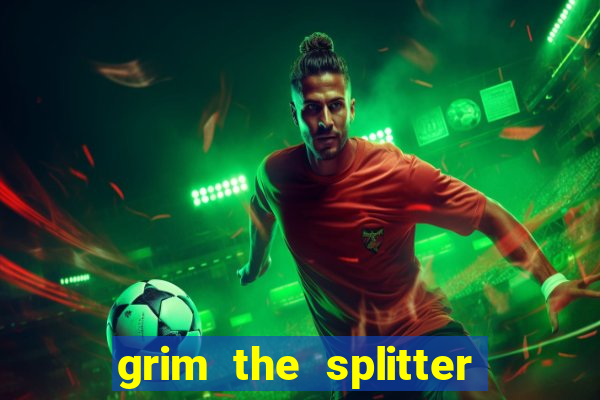 grim the splitter dream drop slot free play