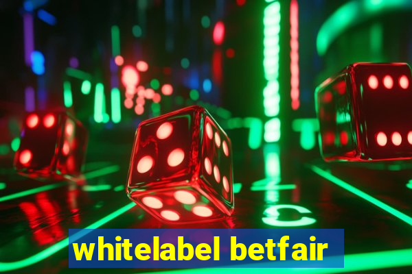 whitelabel betfair