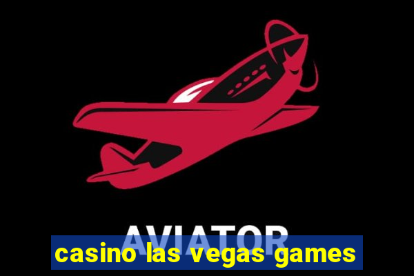 casino las vegas games