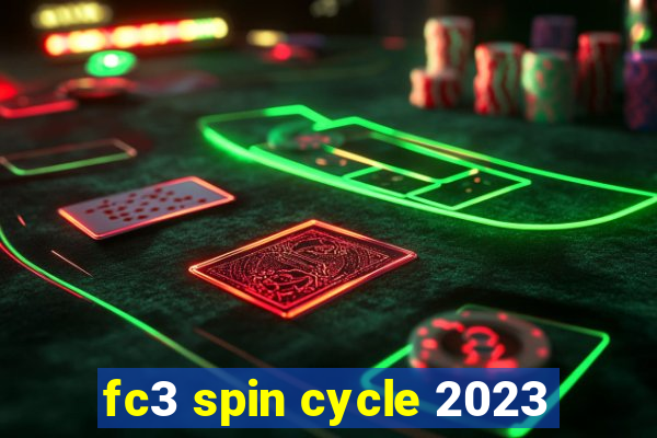 fc3 spin cycle 2023