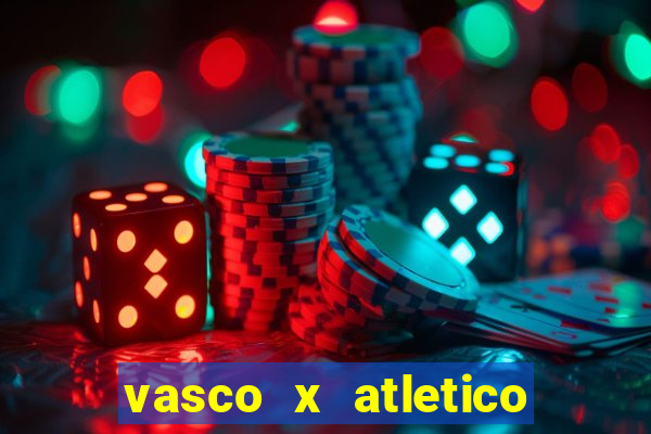 vasco x atletico ao vivo