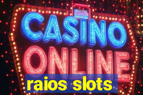 raios slots