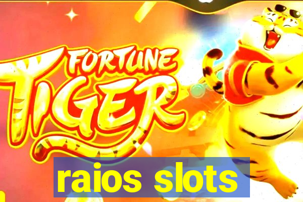 raios slots