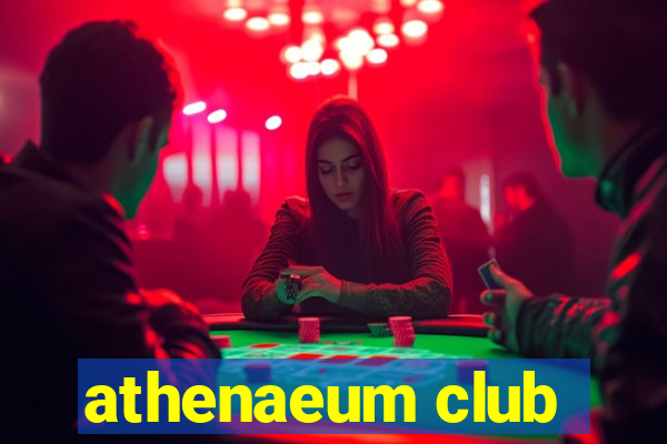 athenaeum club