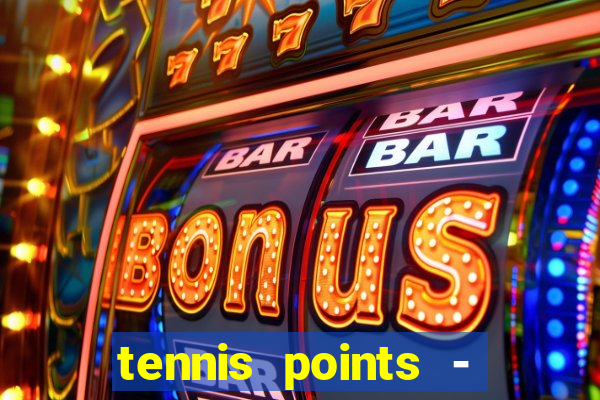 tennis points - big win