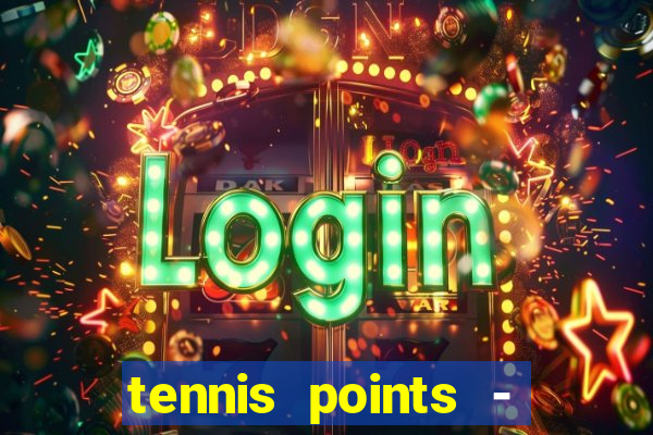 tennis points - big win