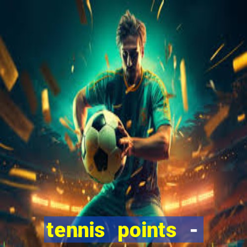 tennis points - big win