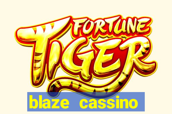 blaze cassino dinheiro online