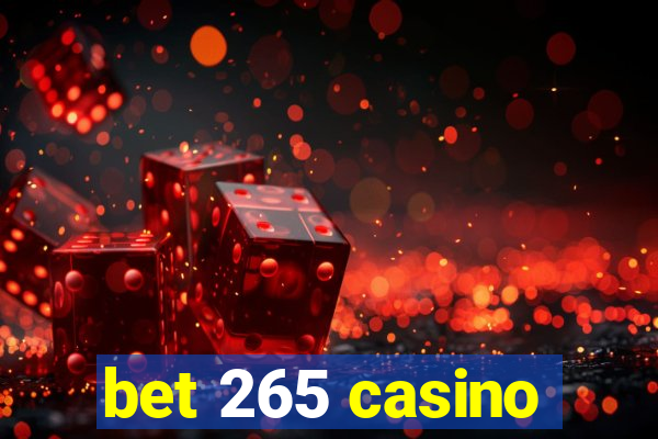 bet 265 casino