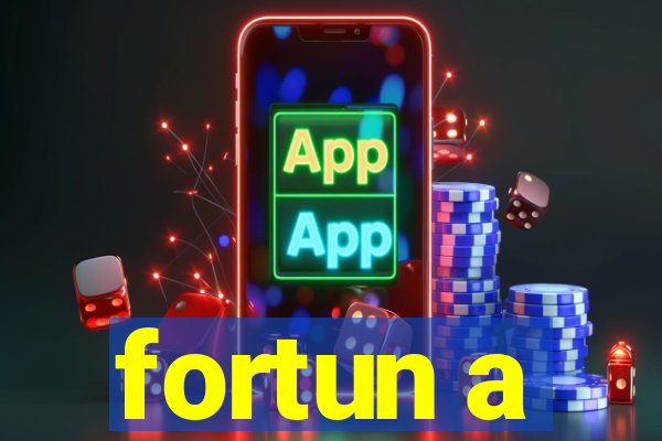 fortun a