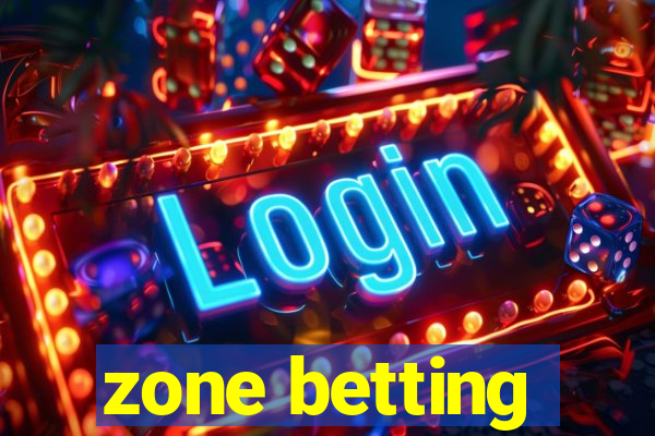 zone betting